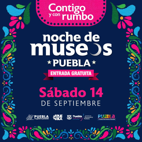 AYUNTAMIENTO DE PUEBLA INVITA A LA EDICIÓN DE FIESTAS PATRIAS DE LA NOCHE DE MUSEOS